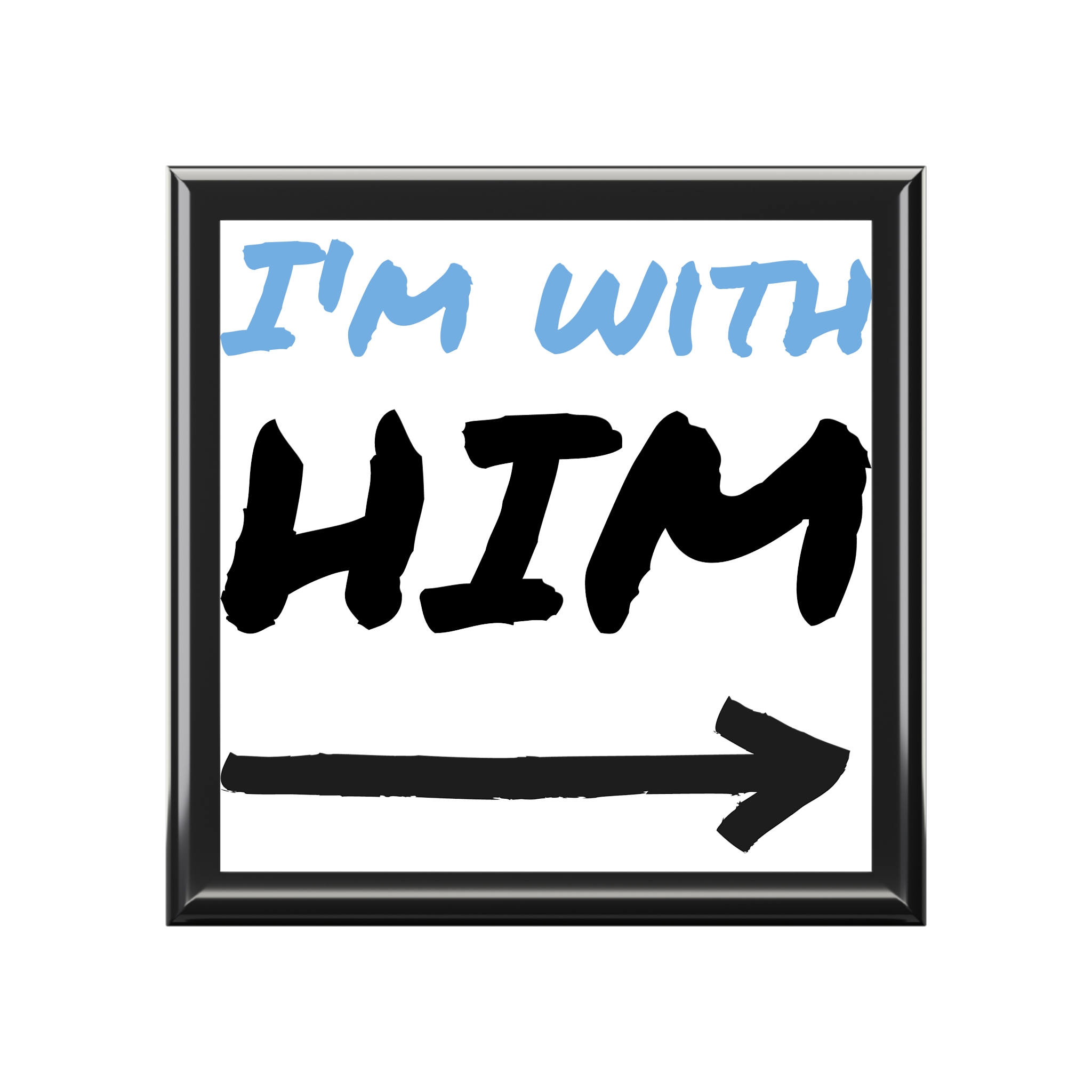 Jewelry Box — "I’m With Him" Arrow Decorative Keepsake Box - Image 3